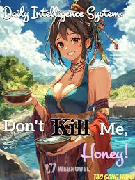 Daily Intelligence System: Don' t Kill Me, Honey!
